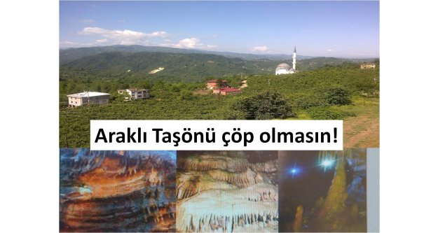 Araklı Taşönü çöp olmasın!