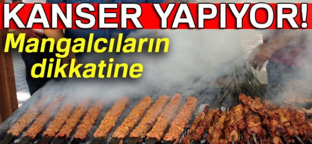 Mangal yapacakların dikkatine!