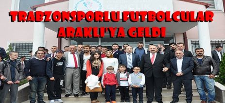 Trabzonsporlu futbolcular araklı'ya geldiler