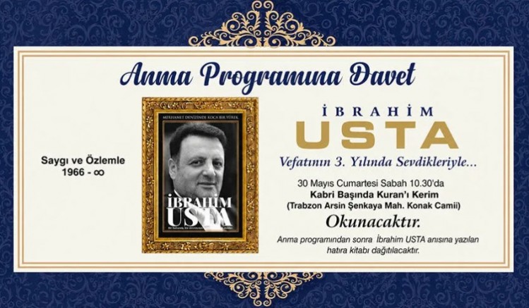 İbrahim Usta vefatının 3. yılında sevdikleriyle… - GÜNDEM